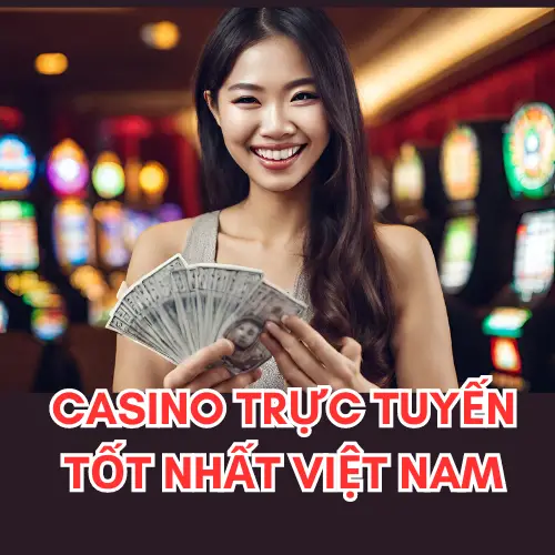 Sòng bạc trực tuyến Việt Nam 2024 – Trang tiền thật hàng đầu BEST-CASINO-ONLINE-VIETNAM-1-1